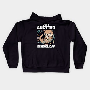 Just Anotter School Day - Otter Kids Hoodie